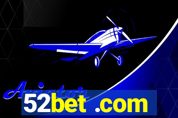 52bet .com